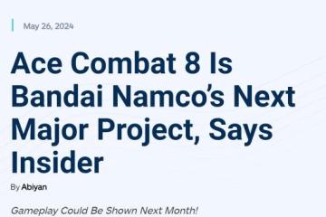 曝《皇牌空戰8》是萬代下一個重要項目 或六月亮相